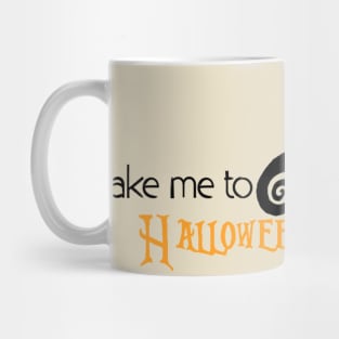 Take me to Halloween Town Mug